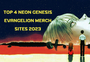 Top 4 Neon Genesis Evangelion Merch Sites 2023