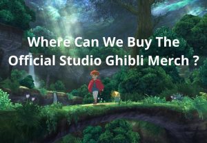 Where can we buy the Official Studio Ghibli Merch