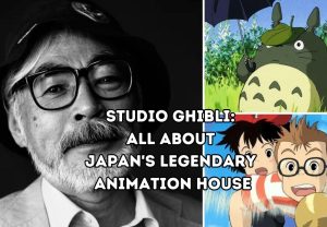 Studio Ghibli_ All about Japan's Legendary Animation House